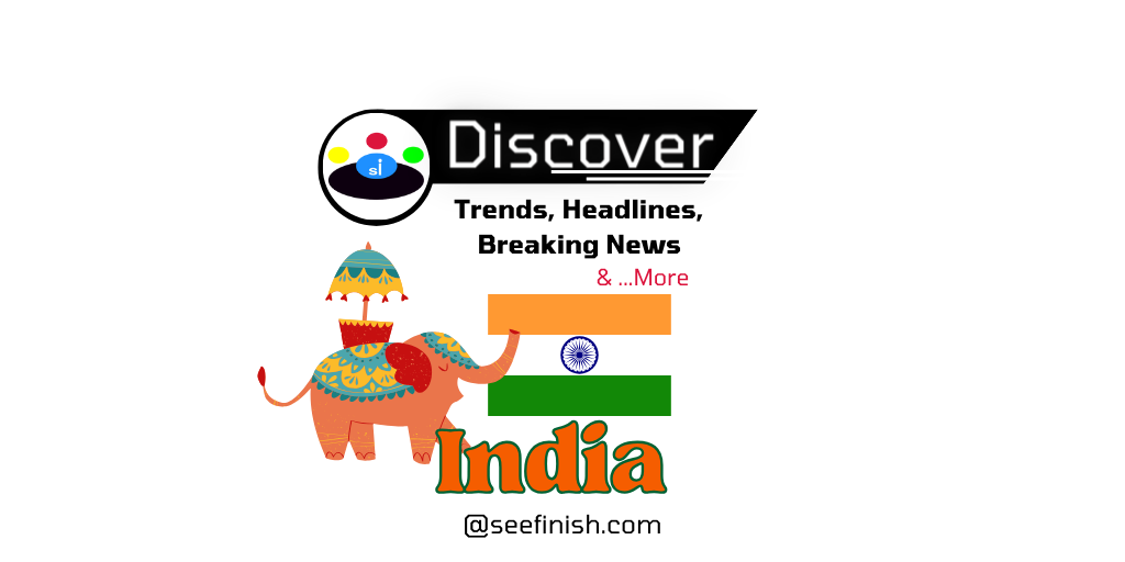 India Trends News Seefinish-Insights