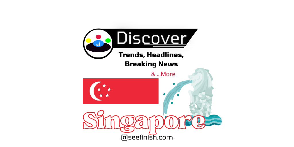 Singapore Trends News Seefinish-Insights