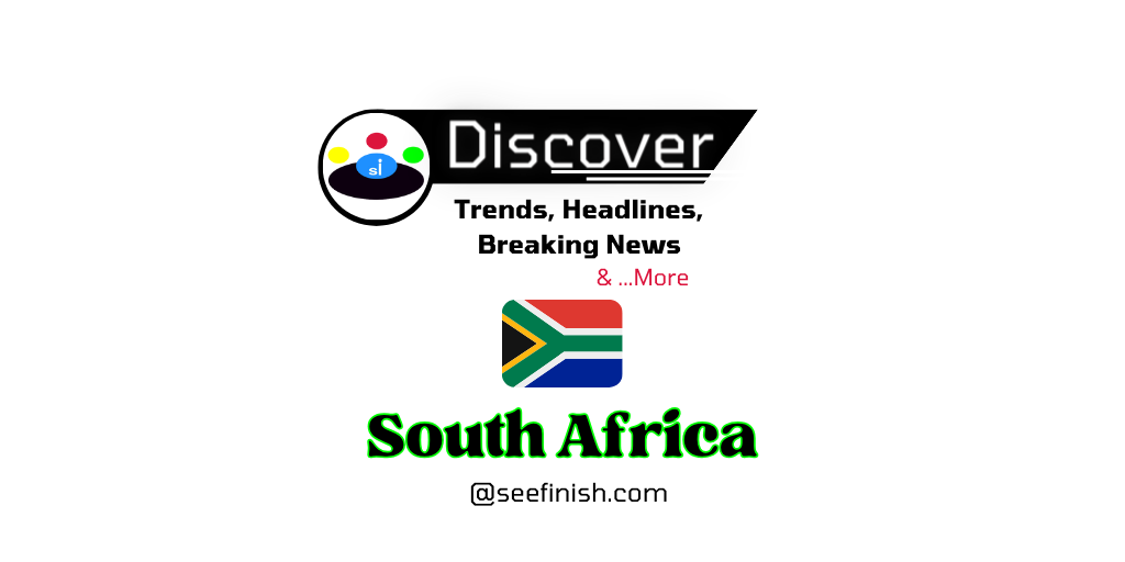 South-Africa Trends News Seefinish-Insights